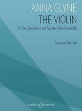 The Violin: For Two Solo Violins and Tape (or Violin Ensemble)