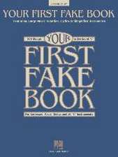 Your First Fake Book: Featuring Large Music Notation, Lyrics, & Simplified Harmonies C Edition