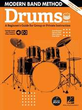 Modern Band Method - Drums, Book 1 a Beginner's Guide for Group or Private Instruction Book/Online Audio