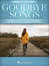 Goodbye Songs: 25 Songs for Saying Farewell Arranged for Piano/Vocal/Guitar