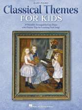 Classical Themes for Kids: 25 Timeless Classics Arranged for Easy Piano