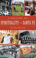 A History of Spirituality in Santa Fe