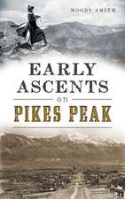 Early Ascents on Pikes Peak