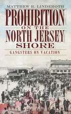 Prohibition on the North Jersey Shore: Gangsters on Vacation