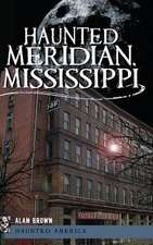 Haunted Meridian, Mississippi