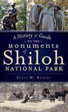 A History & Guide to the Monuments of Shiloh National Park