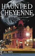 Haunted Cheyenne