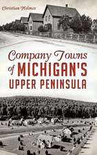 Company Towns of Michigan's Upper Peninsula