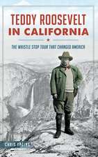 Teddy Roosevelt in California