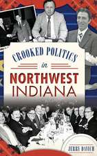 Crooked Politics in Northwest Indiana