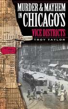 Murder & Mayhem in Chicago's Vice Districts