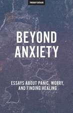 Beyond Anxiety