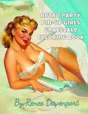 Retro Party Pin-Up Girls Grayscale Coloring Book