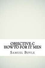 Objective-C Howto for It Men