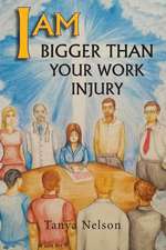 I Am Bigger Than Your Work Injury