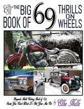 The Big Book of 69 Thrills on Wheels