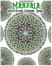 Mandala Meditation Coloring Book