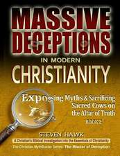 Massive Deceptions in Modern Christianity