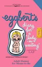 Eggbert's Diary for a Lady-In-Waiting