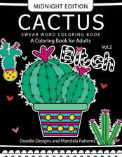 Cactus Swear Word Coloring Book Midnight Edition Vol.2