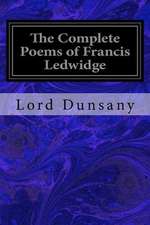 The Complete Poems of Francis Ledwidge