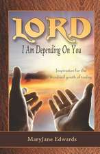 Lord, I Am Depending on You