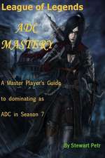 League of Legends Adc Mastery