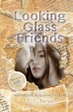 Looking Glass Friends