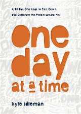 One Day at a Time – A 60–Day Challenge to See, Serve, and Celebrate the People around You