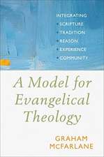 A Model for Evangelical Theology – Integrating Scripture, Tradition, Reason, Experience, and Community