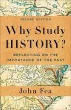 Why Study History? – Reflecting on the Importance of the Past