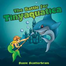 The Battle for Tinyaquatica