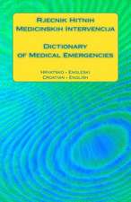 Rjecnik Hitnih Medicinskih Intervencija / Dictionary of Medical Emergencies