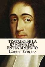 Tratado de La Reforma del Entendimiento (Spanish Edition)