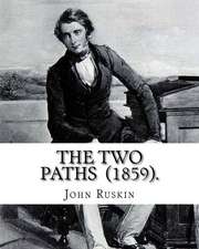 The Two Paths (1859). by