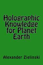 Holographic Knowledge for Planet Earth