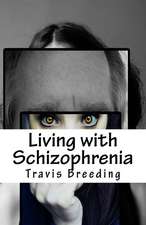 Living with Schizophrenia