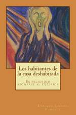 Los Habitantes de La Casa Deshabitada