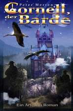 Cornell, Der Barde