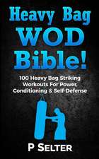 Heavy Bag Wod Bible