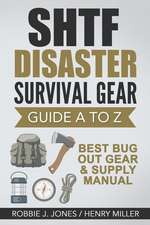 Shtf Disaster Survival Gear Guide A to Z