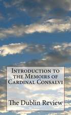 Introduction to the Memoirs of Cardinal Consalvi