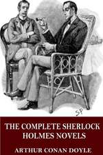 The Complete Sherlock Holmes Novels