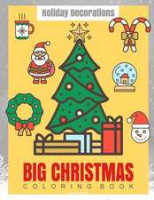 Big Christmas Coloring Book Holiday Decorations