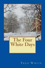 The Four White Days