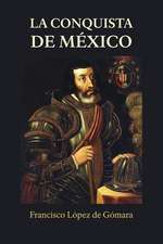 La Conquista de Mexico