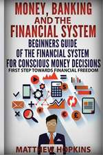 Money, Banking and the Financial System