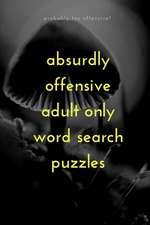 Absurdly Offensive Adult Only Word Search Puzzles