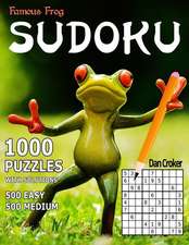 Famous Frog Sudoku, 1,000 Puzzles with Solutions, 500 Easy and 500 Medium