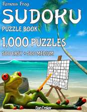 Famous Frog Sudoku Puzzle Book 1,000 Puzzles, 500 Easy and 500 Medium